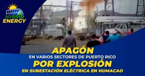 explosión en S/E de Humacao