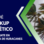 Por qué el Backup Energético es Importante en Temporada de Huracanes